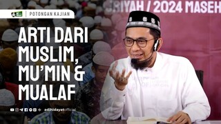 Arti Dari Muslim, Mu'min & Mualaf - ( #Sc Yt : Ustadz Adi Hidayat Official )