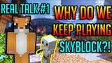 Our Hypixel Skyblock Addiction Explained? Maybe. | Hypixel Skyblock Discussion