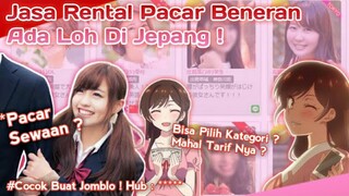 BUKAN HANYA DI ANIME ! JASA PACAR RENTAL MEMANG BENAR BENAR ADA DI JEPANG !