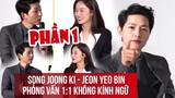 [PART 1] Song Joong Ki, Jeon Yeo Bin: Phỏng vấn 1:1 KHÔNG KÍNH NGỮ - VINCENZO 2021