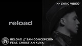 "Reload" - Sam Concepcion (feat. Christian Kuya) [Official Lyric Video]