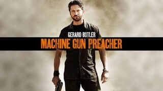 Machine Gun Preacher (2011) นักบวชปืนกล