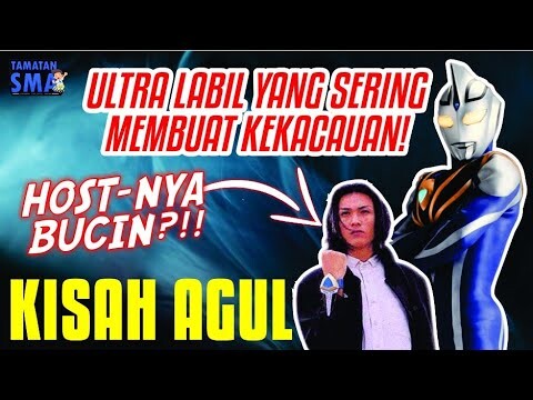 KISAH ULTRAMAN AGUL Si Ultraman Pembuat ONAR || Tamatan SMA