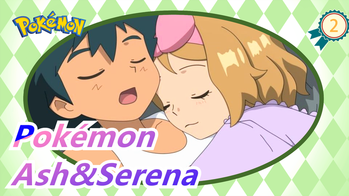 [Pokémon] Ash&Serena--- Tôi luôn chào đón cậu dù cậu trở về với thất bại - Uchiage Hanabi_2