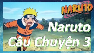 Naruto Câu Chuyện 3