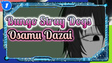 [Bungo Stray Dogs] Osamu Dazai "Peluncur Penolakan dari Surga"_1