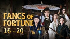 Fangs Of Fortune Episode 16 - 20