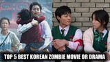TOP 5 Best Korean Zombie Movie or Drama in 2022 || like All of us are Dead and train to Busan