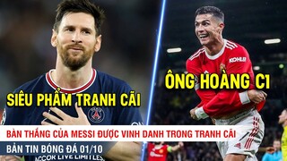 TIN BÓNG ĐÁ 1/10 | Messi vượt mặt siêu phẩm của đàn em Ronaldo gây tranh cãi, CR7 lại bỏ xa M10 ở C1