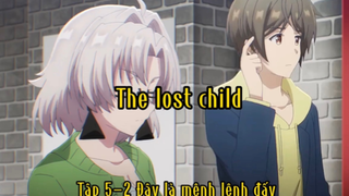 The lost child_Tập 5-2 Đây là mệnh lệnh đấy