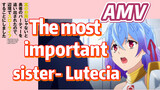 [Banished from the Hero's Party]AMV | The most important sister- Lutecia