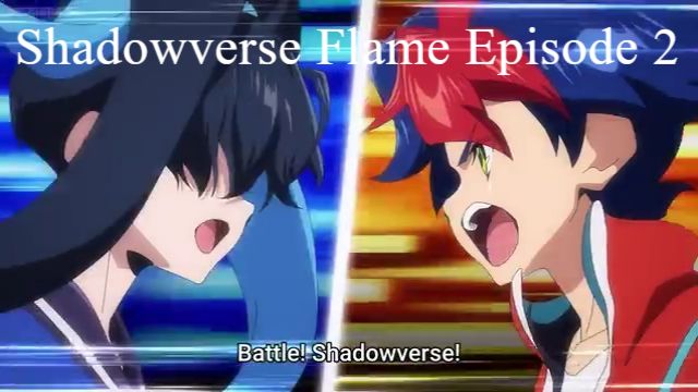 💙Blue the Zeebie💙 on X: Shadowverse Flame Episode 72 I'll Put All My  Feeling Into This Draw! The duel between Light and Hero ends with Light  winning. Hiro gives him a piece