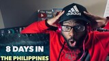 8 Days In The Philippines | REACTION!!!