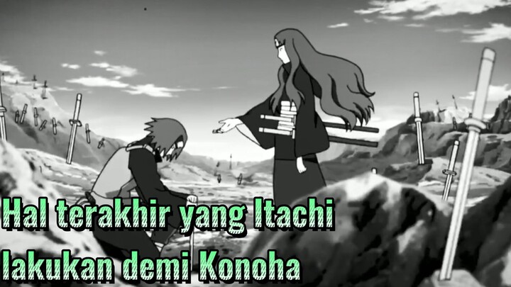 Hal terakhir yang Itachi lakukan demi Konoha