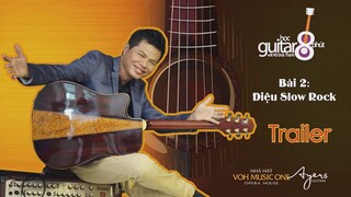 TRAILER BÀI 2 | XIN CÒN GỌI TÊN NHAU - GUITAR NS.ĐỨC THỊNH