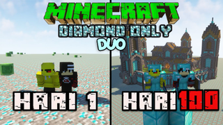 100 HARI DI MINECRAFT DUO TAPI DIAMOND ONLY DAN INI YANG TERJADI !!