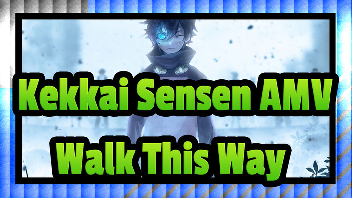 [Kekkai Sensen AMV / Epic] Walk This Way!