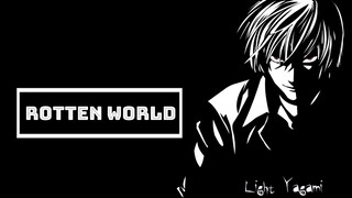 Rotten World | Light Yagami | Death Note | Anime Quotes