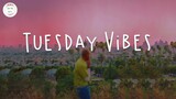 Tuesday vibes 🍕 Trending tiktok songs ~ Chill music mix