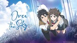 Over the Sky [ Kimi wa kanata ]