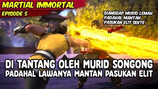 MURID MAGANG YANG DIANGGAP LEMAH, PADAHAL SEORANG MANTAN PASUKAN ELIT - MARTIAL IMMORTAL BAGIAN 5