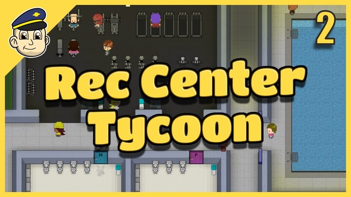 Pool Installation For Ultimate Gym-Going Pleasure! - Rec Center Tycoon Ep 2