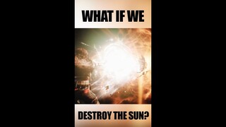 What if we destroy the Sun...? 8 Days