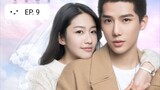 FOREVER LOVE (2020) Episode 9 [ENG SUB]