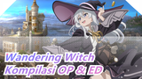 [Wandering Witch] Kompilasi OP & ED (Versi Lengkap)_A