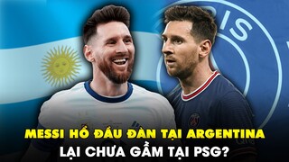 HỔ ĐẦU ĐÀN MESSI CHƯA GẦM VANG TẠI PSG VÌ ANH CHƯA HẠNH PHÚC TẠI PARIS?