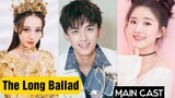 The Long Ballad(Latest Chinese Drama)Cast Ages, Cast Name, By ADcreation