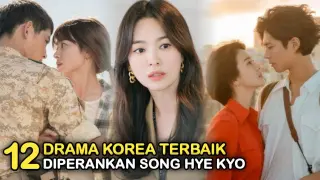12 Drama Korea Terbaik Song Hye Kyo || Best Korean Dramas of Song Hye Kyo