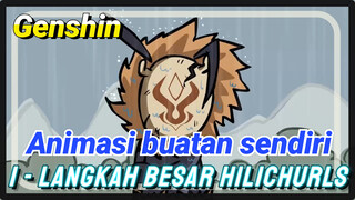 [Genshin Impact, Animasi buatan sendiri] 1 - Langkah besar Hilichurls