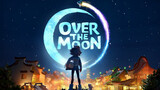 OVER THE MOON (2020) ENGLISH DUBBED