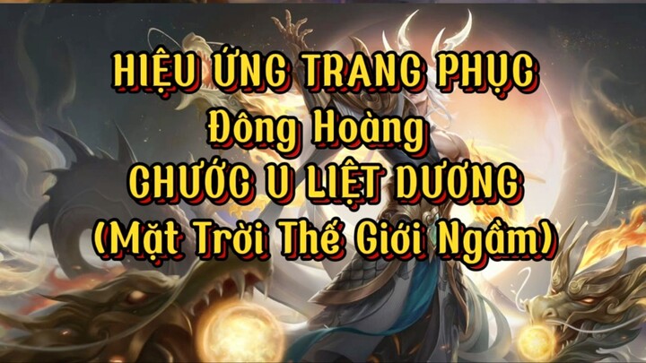 Hiệu Ứng Trang Phục Đông Hoàng - Mặt Trời Thế Giới Ngầm | Honor Of Kings Global