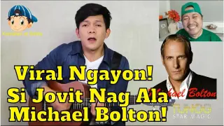 Viral Ngayon si Jovit Nag Ala Michael Bolton! 😎😘😲😁🎤🎧🎼🎹🎸