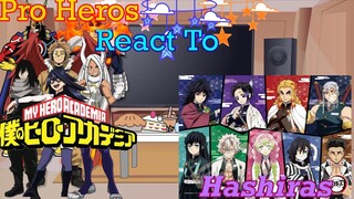 []Pro Heros React To Hashiras[]*Spoilers*