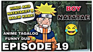 MATAPANG PERO NATATAE😂😭 NARUTO TAGALOG FUNNY DUB EPISODE 19🔥😂