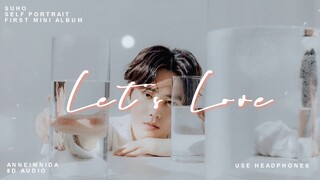 SUHO (수호) - Let's Love (사랑, 하자) [8D USE HEADPHONES 🎧]