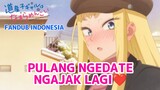 [FANDUB INDONESIA] Pulang Ngedate Ngajak lagi❤️ - Dosanko Gal wa Namara Menkoi