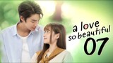 🇹🇭 EP 7 | A Love So Beautiful (2024)[EngSub]