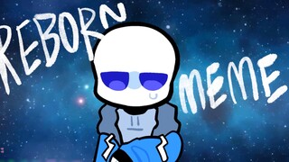 รีบอร์น【Undertale sans meme】