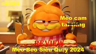 REVIEW PHIM MÈO CAM TAI TIẾNG SIÊU QUẬY || GARFIELD 2024 || SAKURA REVIEW