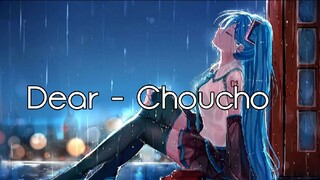 【 Dear 】 - ChouCho Acoustic ver [ Lirik + Terjemahan Indonesia ]