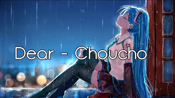 【 Dear 】 - ChouCho Acoustic ver [ Lirik + Terjemahan Indonesia ]