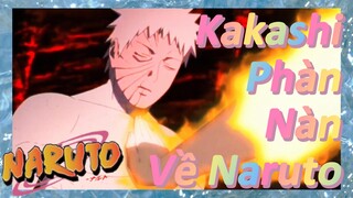 Kakashi Phàn Nàn Về Naruto