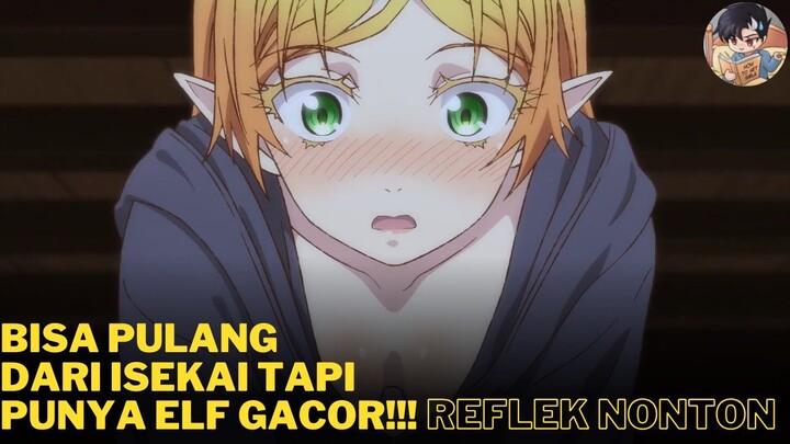 nih orang bisa pulang dari isekai dan punya elf gacor