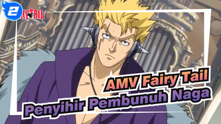 [AMV Fairy Tail] Pertarungan Penyihir Pembunuh Naga_2