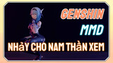 [Genshin, MMD] Nhảy Cho Nam Thần Xem