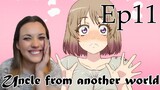 Uncle from another world : Isekai Ojisan Ep. 11 Reaction